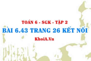 Bài 6.43 trang 26 Toán 6 Tập 2 Kết nối tri thức